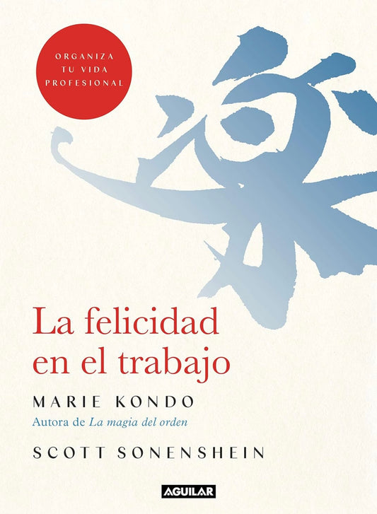 La felicidad en el trabajo (Marie Kondo)