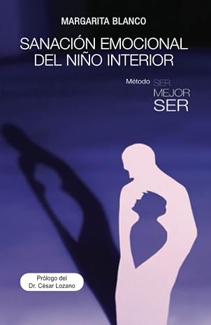 Sanación emocional del niño interior (Spanish Edition)