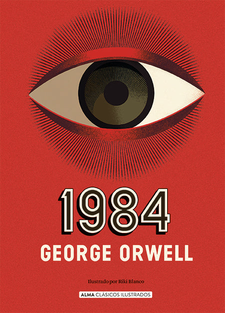 1984, Tapa Dura, Alma Clásicos Ilustrados, (George Orwell)