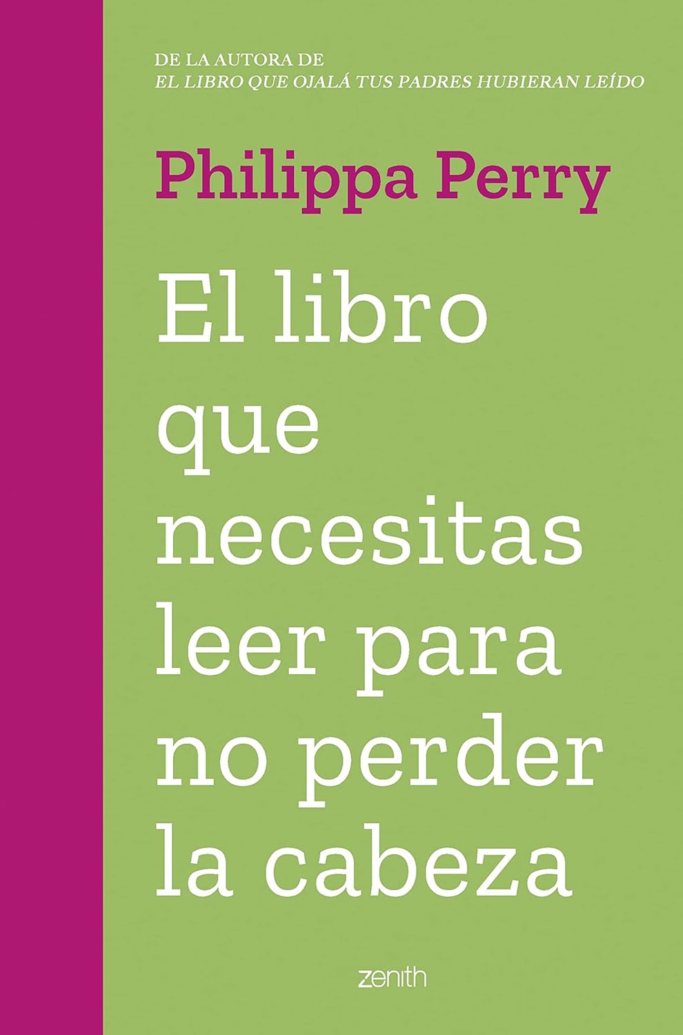 El libro que necesitas leer para no perder la cabeza (Philippa Perry)