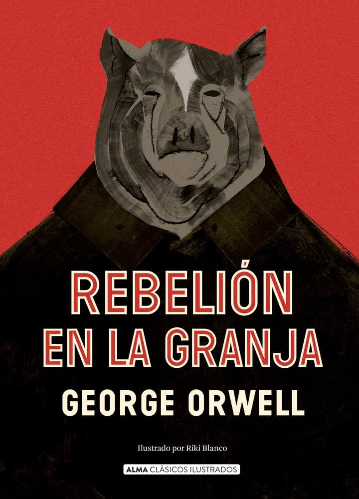 Rebelión en la granja (Alma clásicos ilustrados)