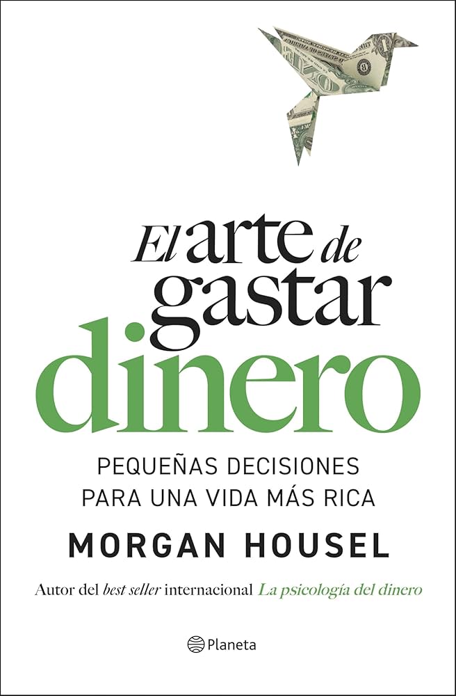 El arte de gastar dinero (Morgan Housel)