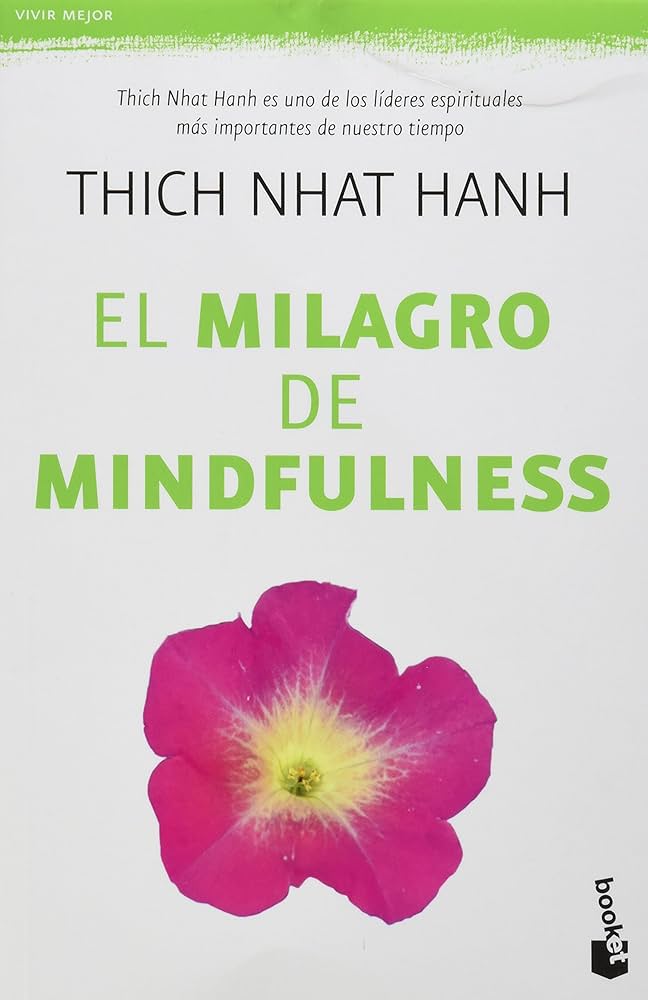 El milagro del mindfulness (Thich Nhat Hanh )