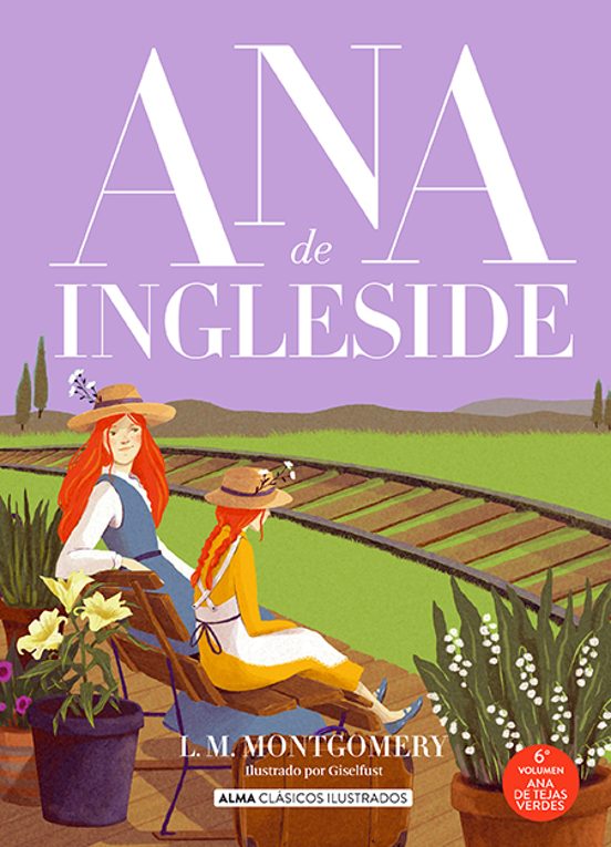 Ana de Ingleside (Ana de las Tejas Verdes 6), Alma Clasicos Ilustrados
