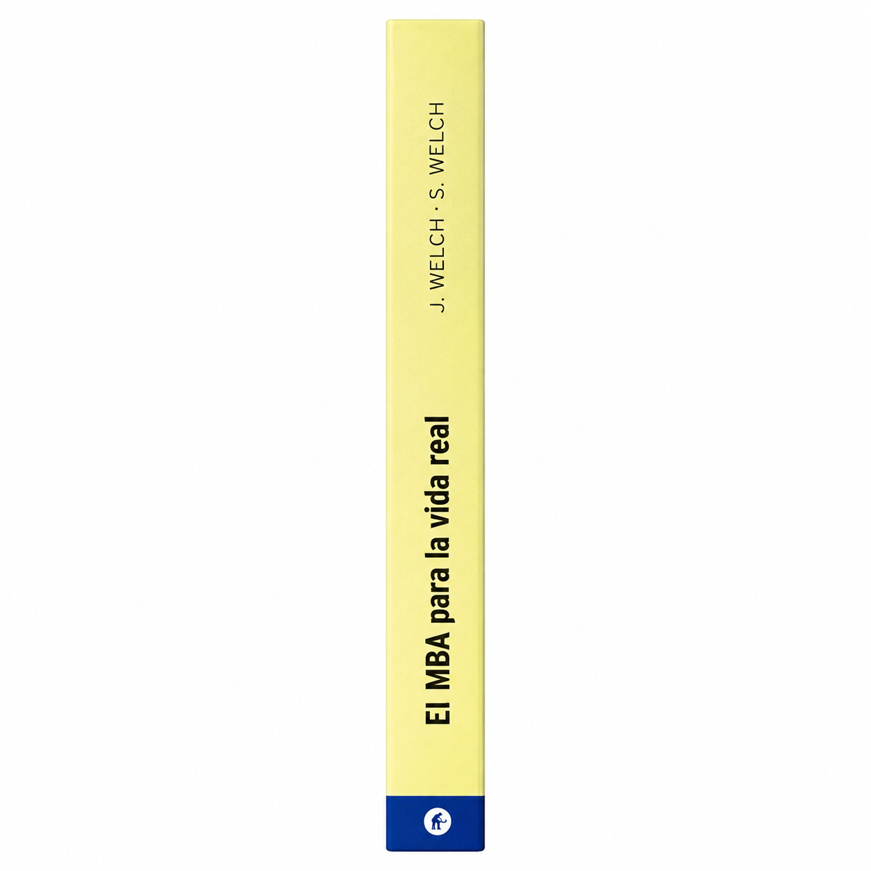 El MBA para la vida real (Jack Welch y Suzy Welch)