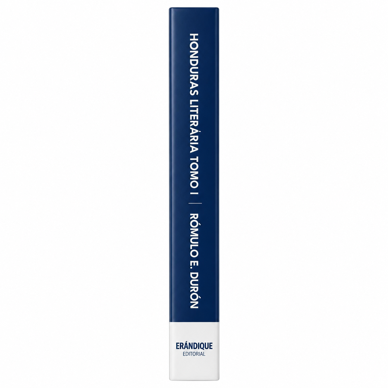 Honduras Literaria Tomo 1 (Rómulo E. Durón)