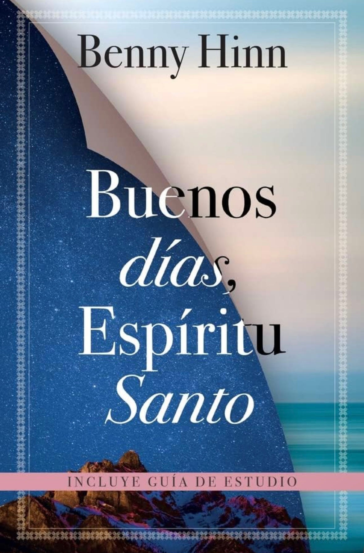 Buenos días, Espíritu Santo. Tapa Blanda (Benny Hinn)