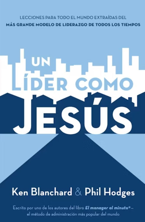 Un Líder Como Jésus (Ken Blanchard y Phil Hodges)