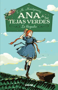 Ana de las tejas verdes, la llegada (L.M. Montgomery)