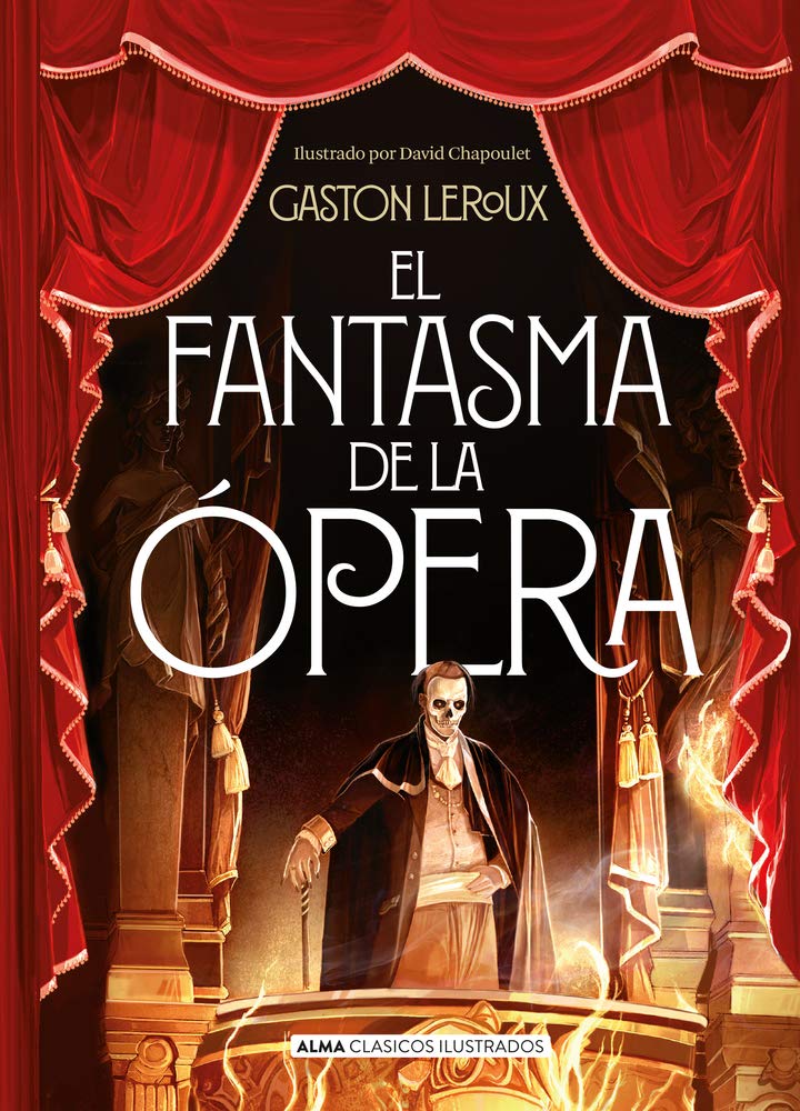 El fantasma de la opera, Tapa Dura, Alma Ilustrados (Gaston Leroux)