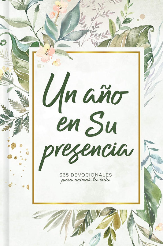 Un año en su presencia: 365 Devocionales Tapa Dura