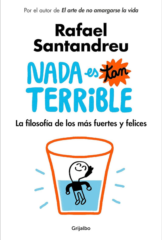 Nada es tan terrible (Rafael Santandreu)