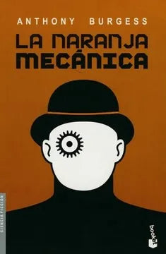 La Naranja Mecánica (Anthony Burgess)