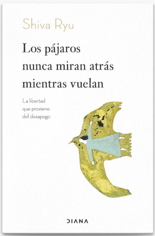 Los pájaros nunca miran atrás mientras vuelan (Ryu Shiva)