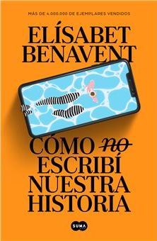 Como no escribí nuestra historia (Elísabet Benavent)