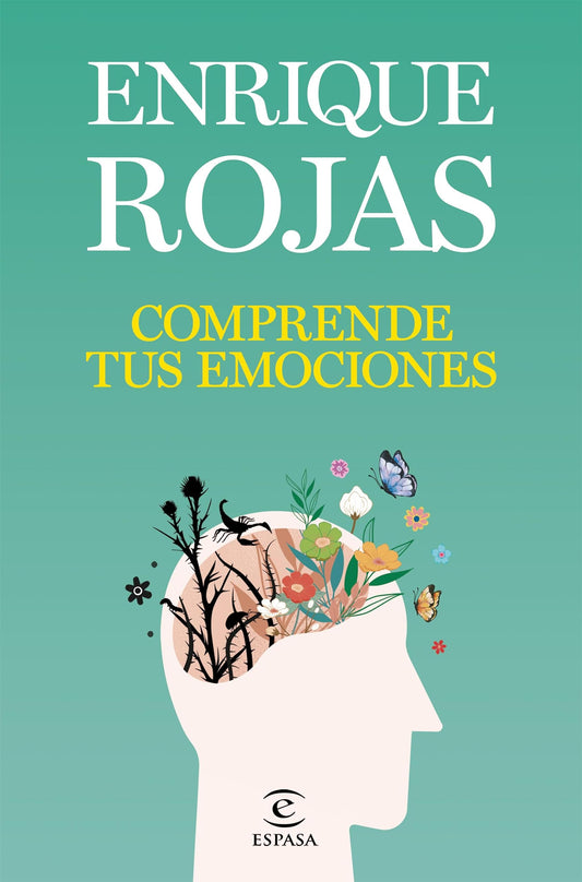 Comprende tus emociones (Enrique Rojas)