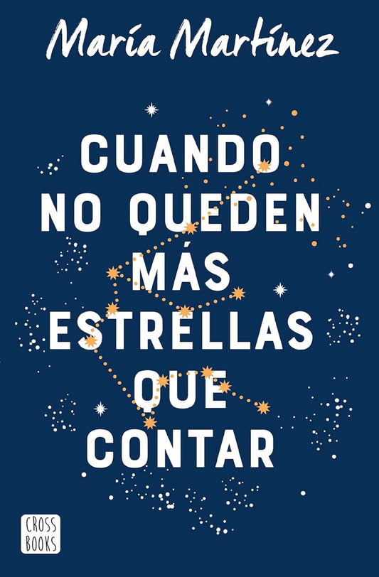 Cuando no queden mas estrellas que contar (María Martínez)