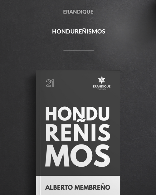 Hondureñismos (Alberto Membreño)