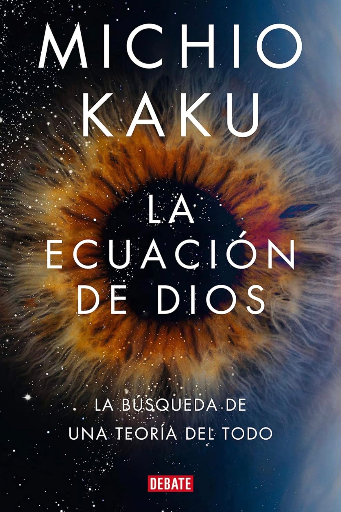 La ecuación de Dios (Michio Kaku)