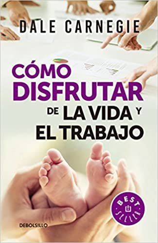 Como disfrutar de la vida y de el trabajo (Dale Carnegie)