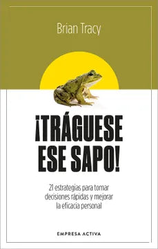 Tráguese ese sapo (Brian Tracy)