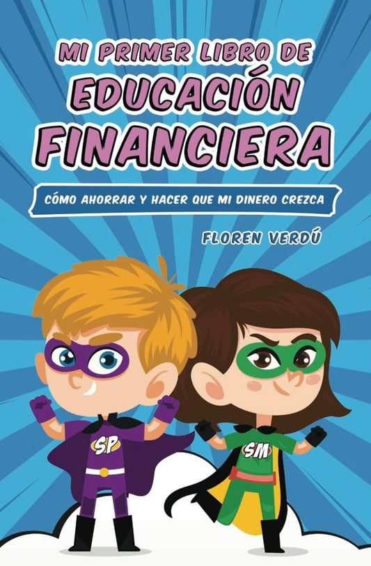 Mi primer libro de educación financiera (Floren Verdú)