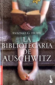 La Bibliotecaria de Auschwitz (Antonio G. Iturbe)