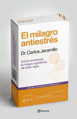 El milagro antiestrés (Dr. Carlos Jaramillo)