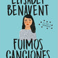 Fuimos canciones (Elisabet Benavent)