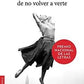 La ridícula idea de no volver a verte
