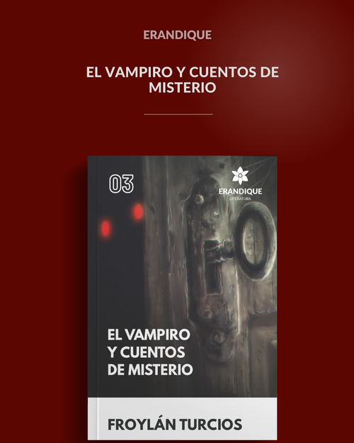 El Vampiro y Cuentos de Misterio (Froylán Turcios)