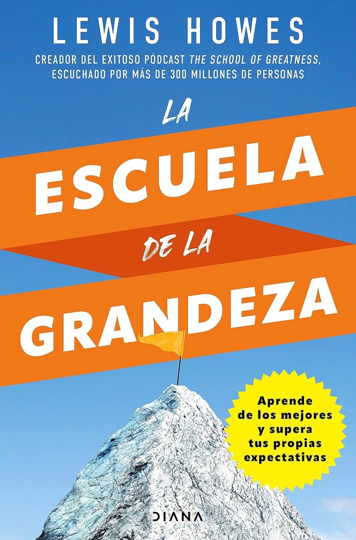 La escuela de la grandeza (Lewis Howes)