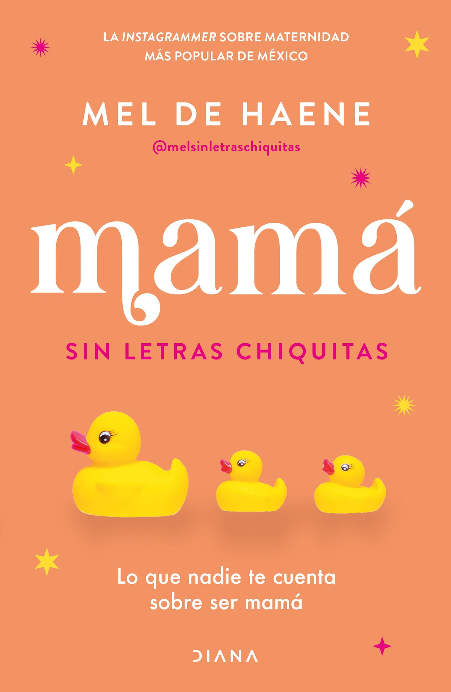 Mamá sin letras chiquitas (Mel de Haene)