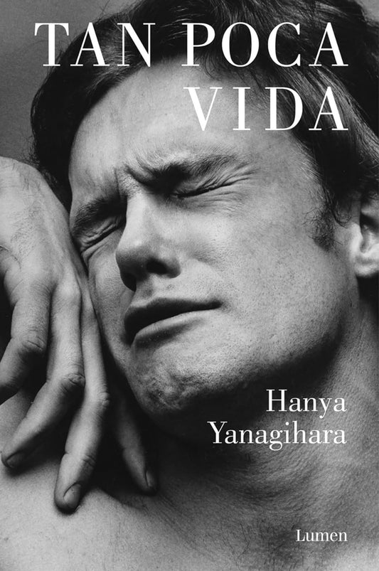 Tan poca vida (Hanya Yanagihara)