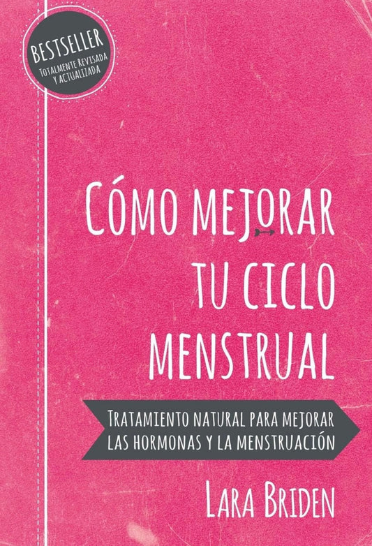 Cómo mejorar tu ciclo menstrual (Lara Briden)