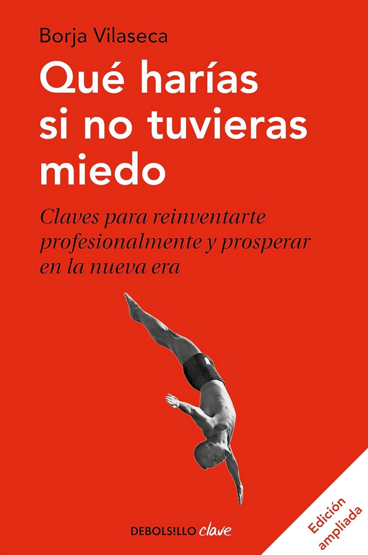 Qué harías si no tuvieras miedo (Borja Vilaseca)