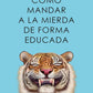 Como mandar a la mierda de forma educada, Tapa blanda