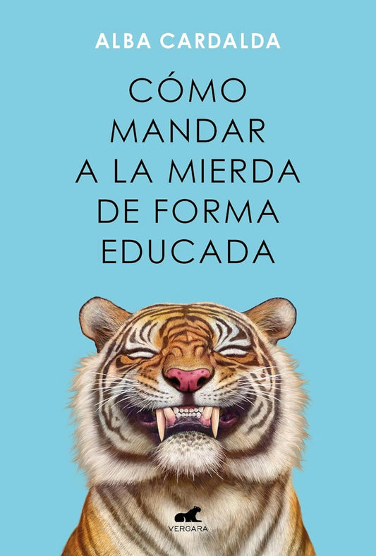 Como mandar a la mierda de forma educada (Alba Cardalda)