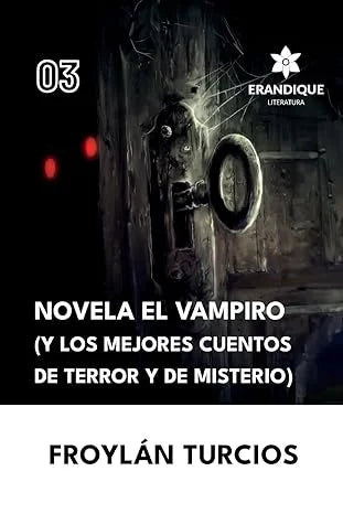 El Vampiro y Cuentos de Misterio (Froylán Turcios)