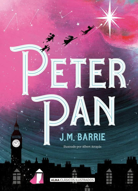 Peter Pan, Tapa Dura, Alma Clásicos ilustrados (J.M. Barrie)