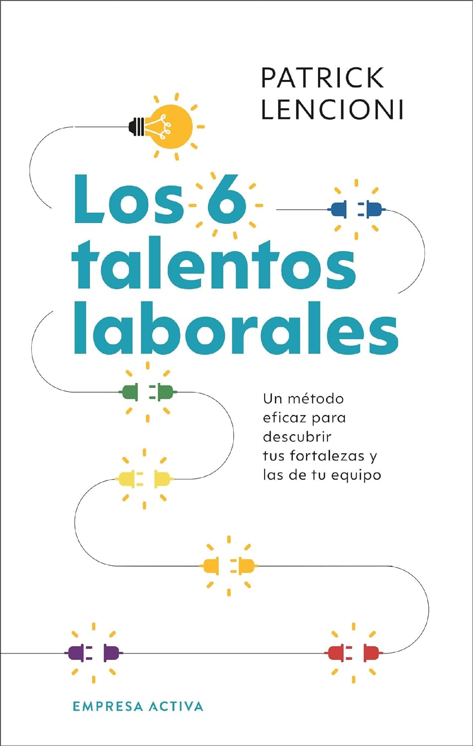 Los 6 talentos laborales (Patrick Lencioni)