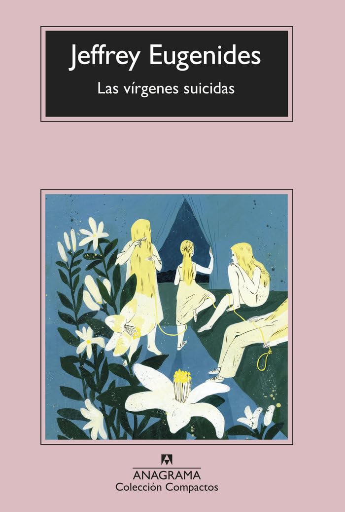 Las vírgenes suicidas (Editorial Anagrama: Barcelona, 251)