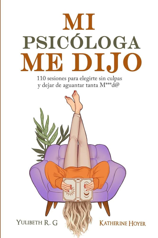 Mi Psicóloga Me Dijo (Katherine Hoyer y Yulibeth R.G.)