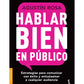 Hablar bien en publico (Agustin Rosa)