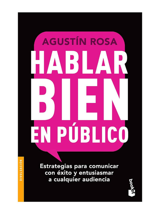 Hablar bien en publico (Agustin Rosa)