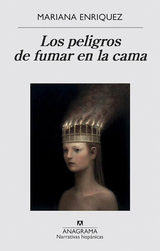 Los peligros de fumar en la cama (Mariana Enriquez)