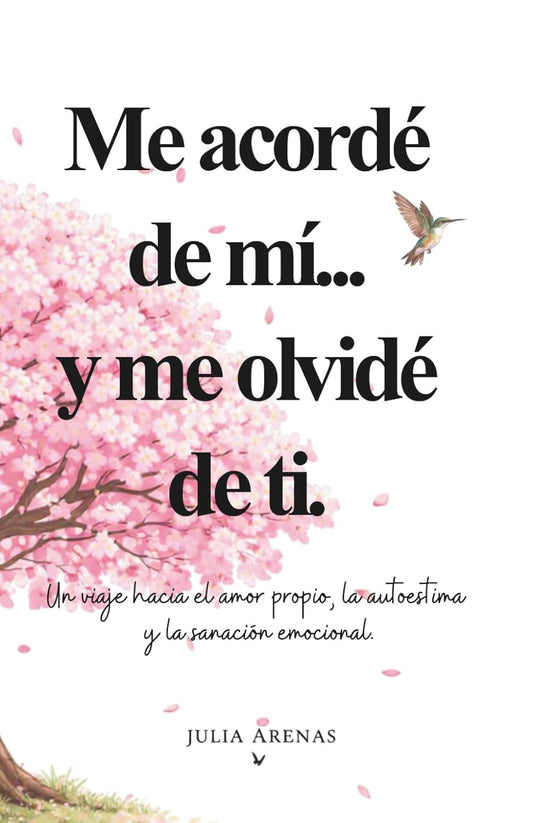 Me acordé de mi... y me olvidé de ti