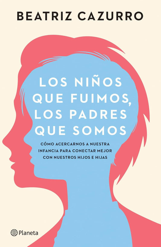 Los niños que fuimos, los padres que somos