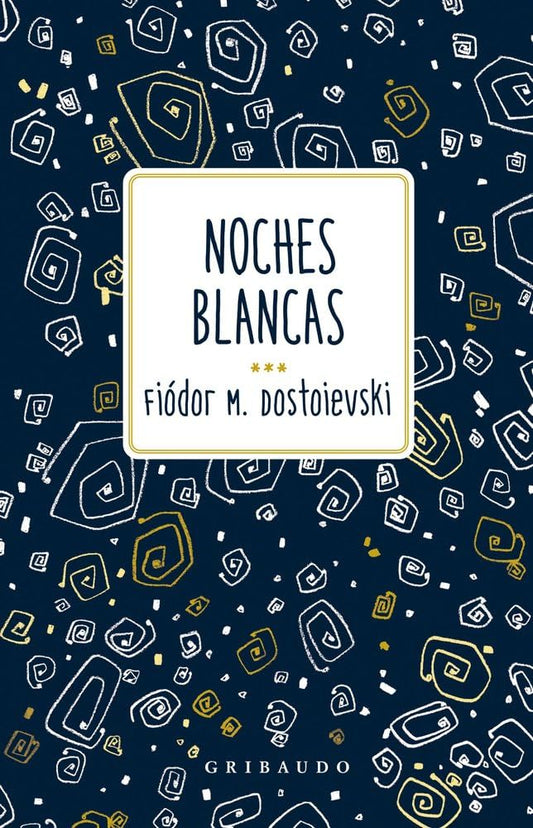 Noches Blancas, (Fiódor M. Dostoievski)