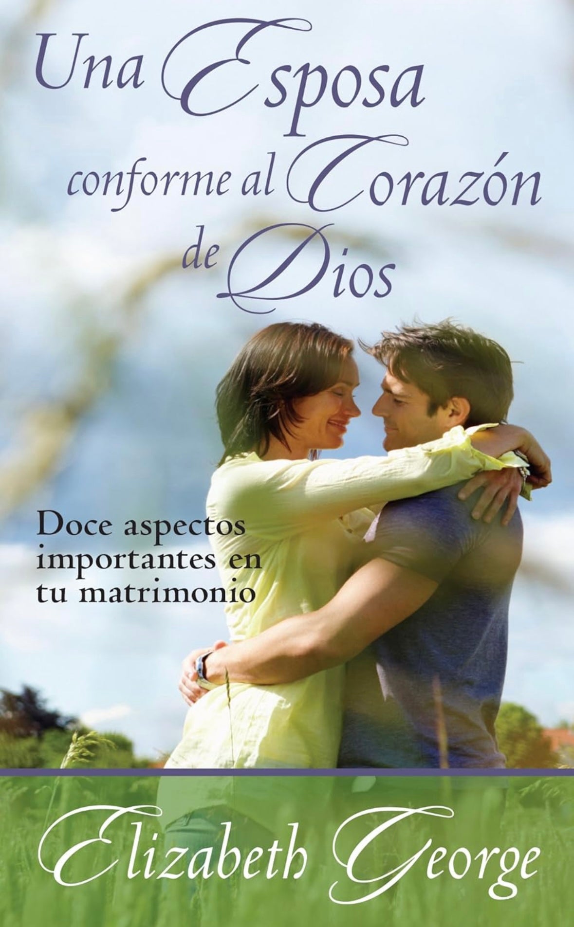 Una esposa conforme al corazón de Dios (Elizabeth George)